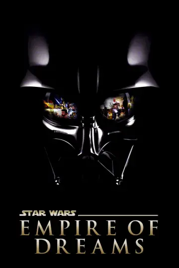 Постер до фильму"Empire of Dreams: The Story of the Star Wars Trilogy" #1071816