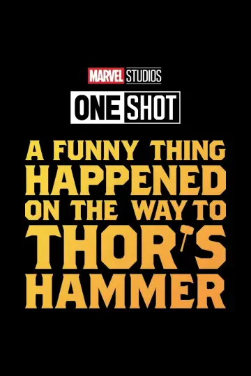 Постер до фильму"Короткометражка Marvel: Кумедний випадок на шляху до молота Тора" #994721