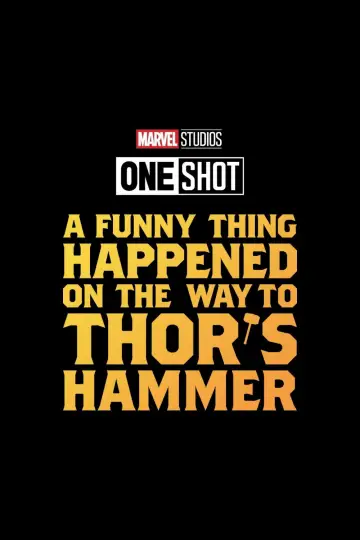 Постер до фильму"Короткометражка Marvel: Кумедний випадок на шляху до молота Тора" #994722