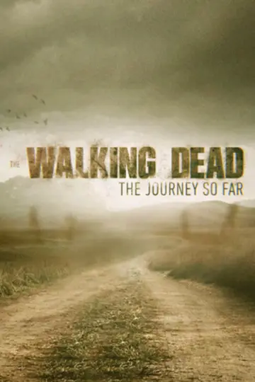 Постер до фильму"The Walking Dead: The Journey So Far" #399173