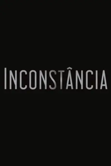 Постер до фильму"Inconstância" #1181751