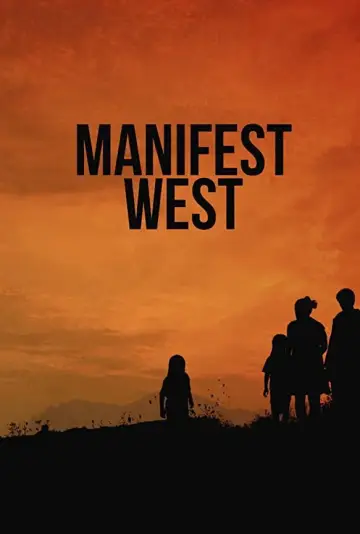 Постер до фильму"Manifest West" #1016717