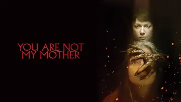 Задник до фильму"You Are Not My Mother" #1058290