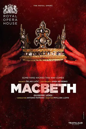 Постер до фильму"Giuseppe Verdi - Macbeth (Royal Opera House, Netrebko, Lucic, Pappano)" #1153445