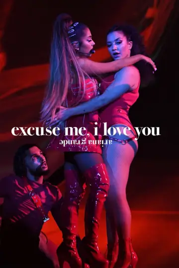 Постер до фильму"аріана ґранде: excuse me, i love you" #1084200