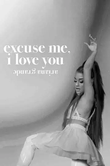 Постер до фильму"аріана ґранде: excuse me, i love you" #119430