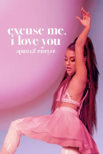 Постер до фильму"аріана ґранде: excuse me, i love you" #119431