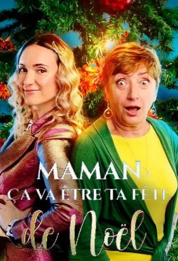Постер до фільму "Maman ça va être ta fête... de Noël !" #1146247