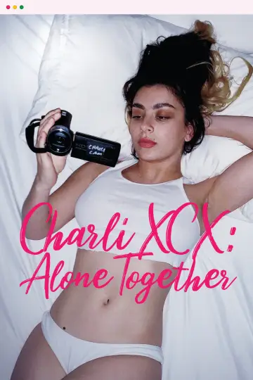 Постер до фильму"Charli XCX: Alone Together" #819394