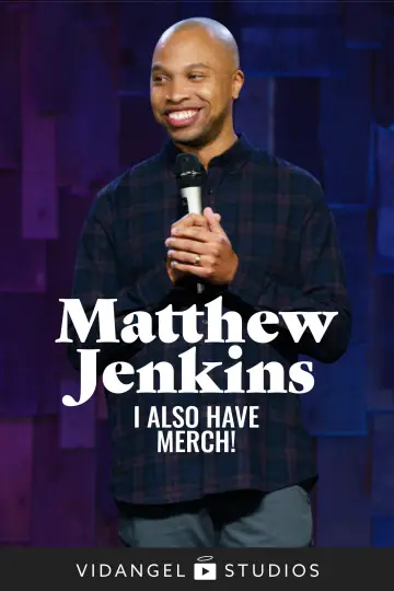 Постер до фильму"Matthew Jenkins: I Also Have Merch!" #944857