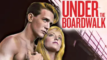 Задник до фильму"Under the Boardwalk" #1096279