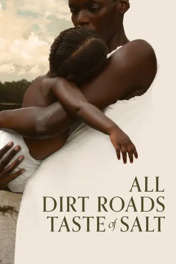 Постер до фильму"All Dirt Roads Taste of Salt" #1018289