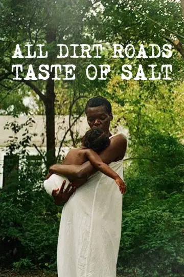 Постер до фильму"All Dirt Roads Taste of Salt" #1018291