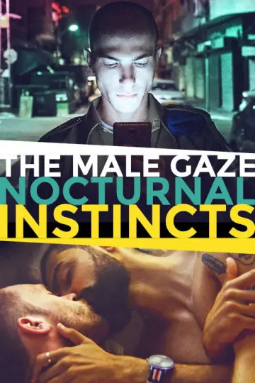 Постер до фильму"The Male Gaze: Nocturnal Instincts" #864161