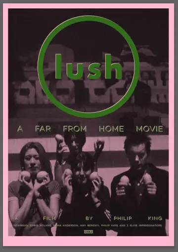 Постер до фильму"Lush: A Far from Home Movie" #443755