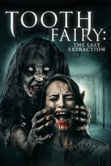 Tooth Fairy: The Last Extraction постер