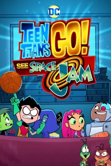 Постер до фильму"Teen Titans Go! See Space Jam" #111068