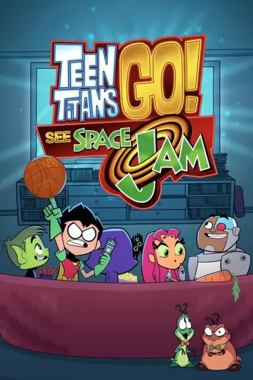 Постер до фильму"Teen Titans Go! See Space Jam" #111070