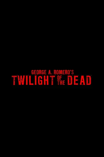 Twilight of the Dead постер