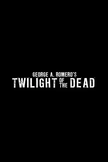 Постер до фільму "Twilight of the Dead" #1805663