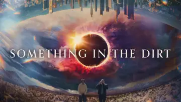 Задник до фильму"Something in the Dirt" #1052981