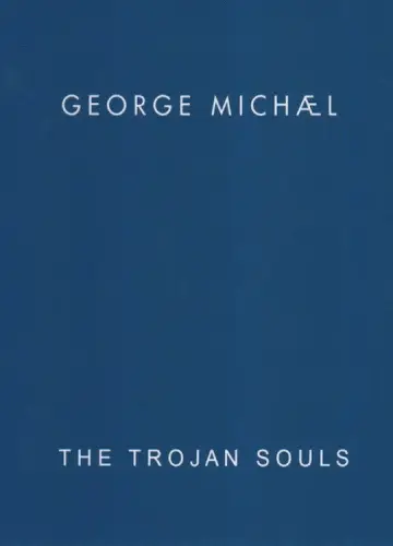 George Michael: The Trojan Souls постер