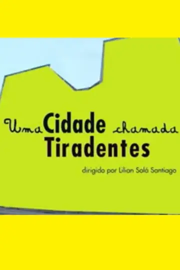 Uma Cidade Chamada Tiradentes постер