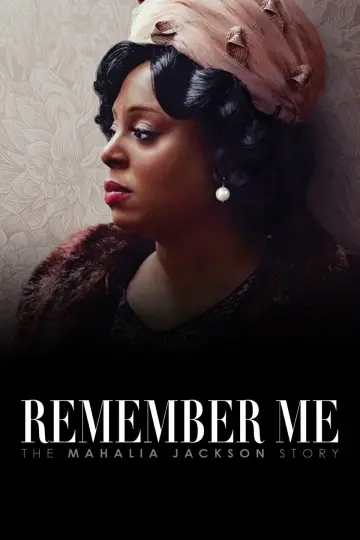 Remember Me: The Mahalia Jackson Story постер