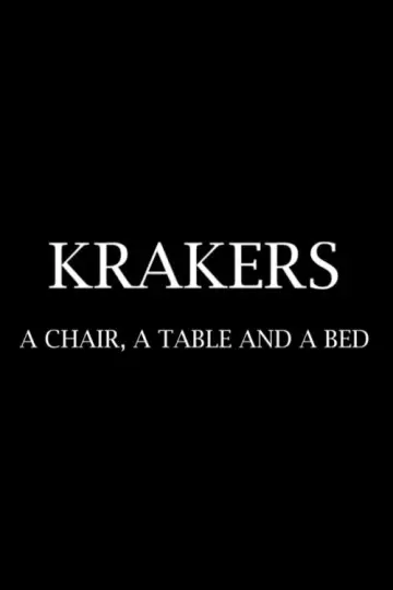 Постер до фильму"Krakers: A Chair, a Table and a Bed" #1181903