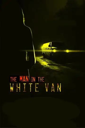 Постер до фильму"The Man in the White Van" #586622
