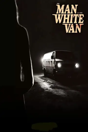 Постер до фильму"The Man in the White Van" #586624