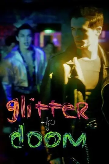 Постер до фильму"Glitter & Doom" #365359