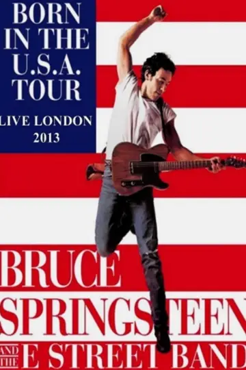Bruce Springsteen & The E Street Band - Born in the U.S.A. Tour - Live in London 2013 постер