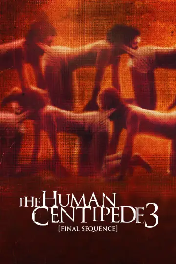 Постер до фильму"The Human Centipede 3 (Final Sequence)" #97560