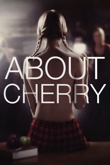Постер до фильму"About Cherry" #364102