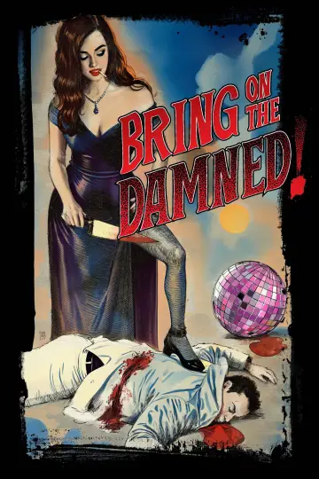 Постер до фильму"Bring on the Damned!" #1153434