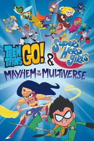 Постер до фильму"Teen Titans Go! & DC Super Hero Girls: Mayhem in the Multiverse" #1006686