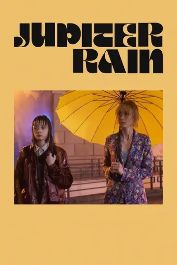 Постер до фильму"Jupiter Rain" #1146315