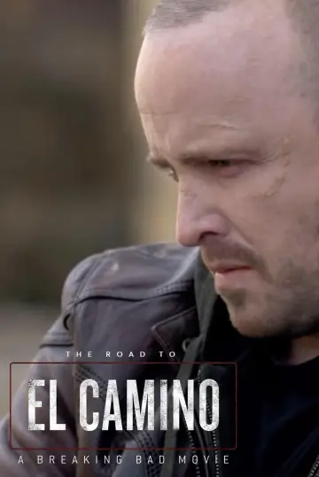 The Road to El Camino: Behind the Scenes of El Camino: A Breaking Bad Movie постер