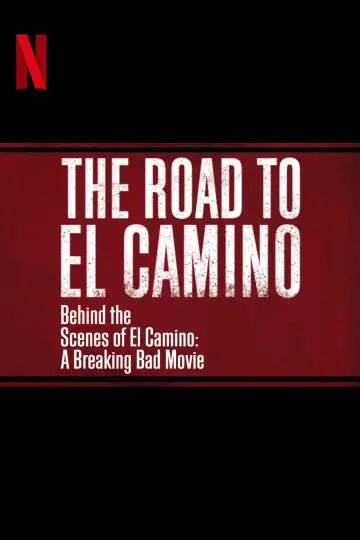 Постер до фільму "The Road to El Camino: Behind the Scenes of El Camino: A Breaking Bad Movie" #1663177