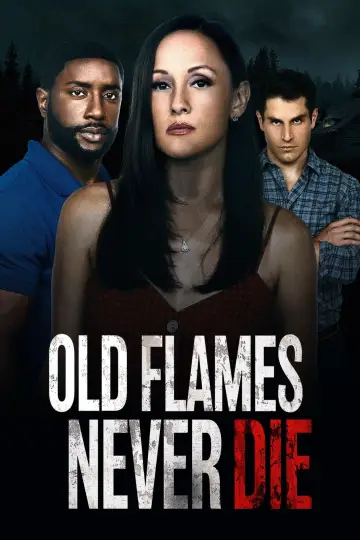 Old Flames Never Die постер