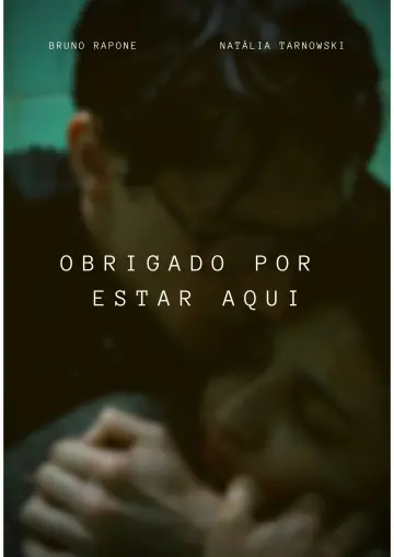 Постер до фильму"Obrigado por Estar Aqui" #1180663
