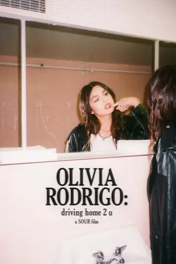 Постер до фильму"OLIVIA RODRIGO: driving home 2 u (a SOUR film)" #1032012