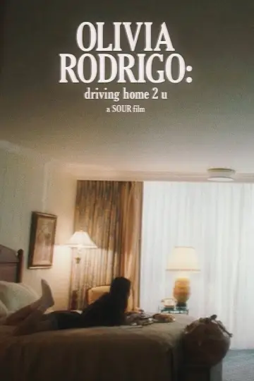Постер до фильму"OLIVIA RODRIGO: driving home 2 u (a SOUR film)" #1032014