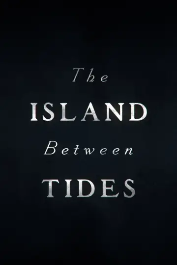 Постер до фильму"The Island Between Tides" #365431