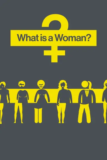 Постер до фильму"What Is a Woman?" #1073295