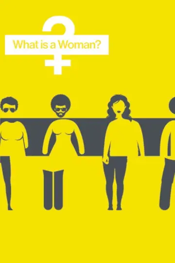 Постер до фильму"What Is a Woman?" #1073296