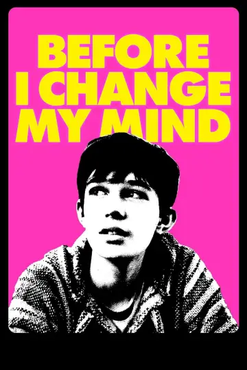 Постер до фільму "Before I Change My Mind" #730633