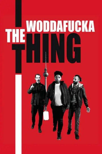 Постер до фильму"The Woddafucka Thing" #1010243