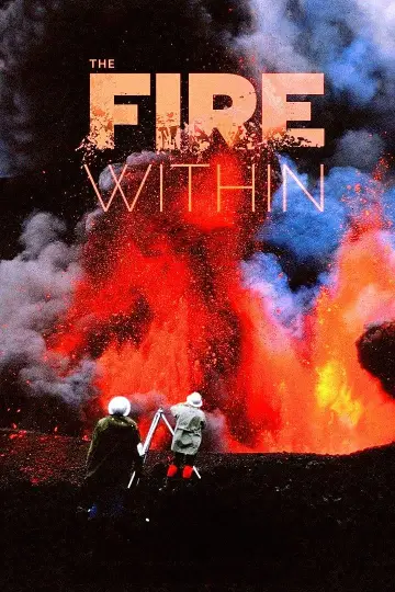 Постер до фильму"The Fire Within: A Requiem for Katia and Maurice Krafft" #702632